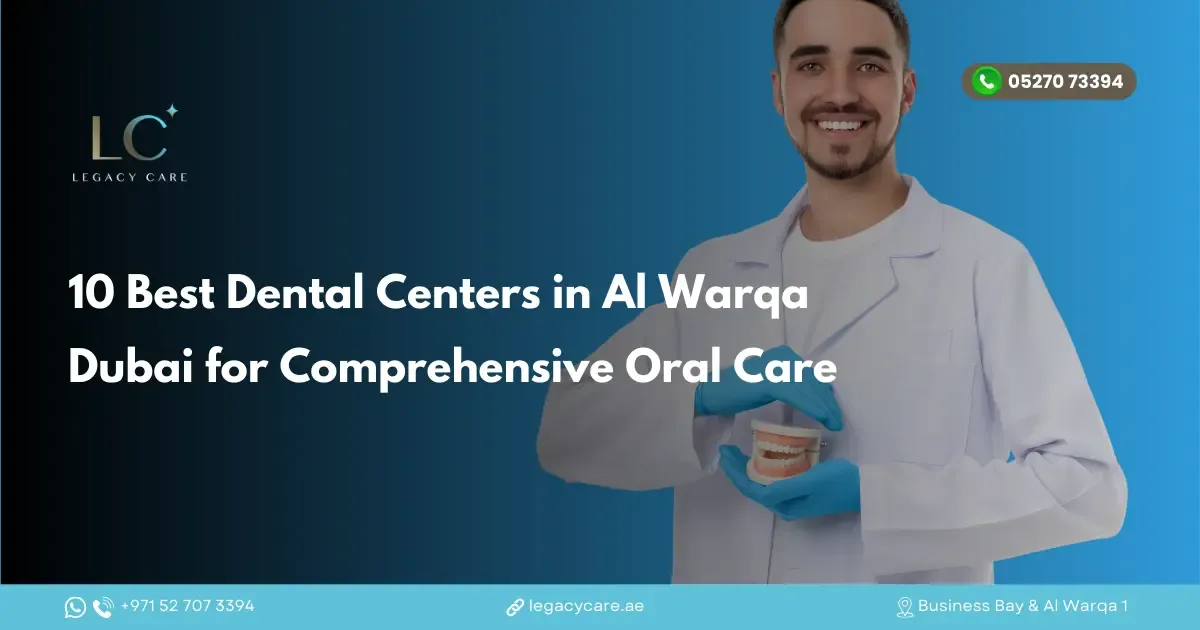 10 Best Dental Centers in Al Warqa Dubai for Comprehensive Oral Care