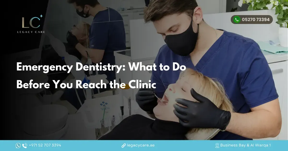 Emergency Dentistry: What to Do Before You Reach the Clinic