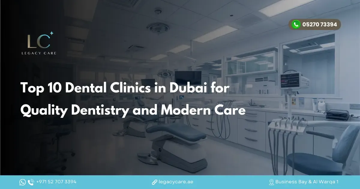 Top 10 Dental Clinics in Dubai for Quality Dentistry and Modern Care