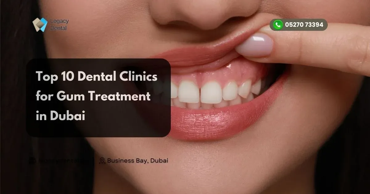 Top 10 Dental Clinics for Gum Treatment in Dubai