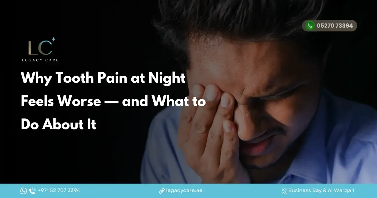 Why Tooth Pain at Night Feels Worse — and What to Do About It